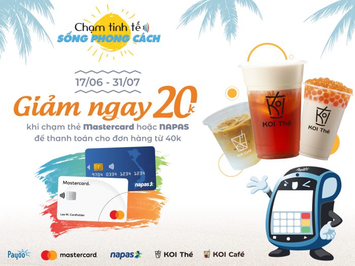 “Chạm tinh tế - Sống phong cách”: chạm thẻ NAPAS - Mastercard giảm ngay 15%- Ảnh 1. Chạm thẻ ngày hè, đón liền ưu đãi 20.000 đồng tại KOI Thé