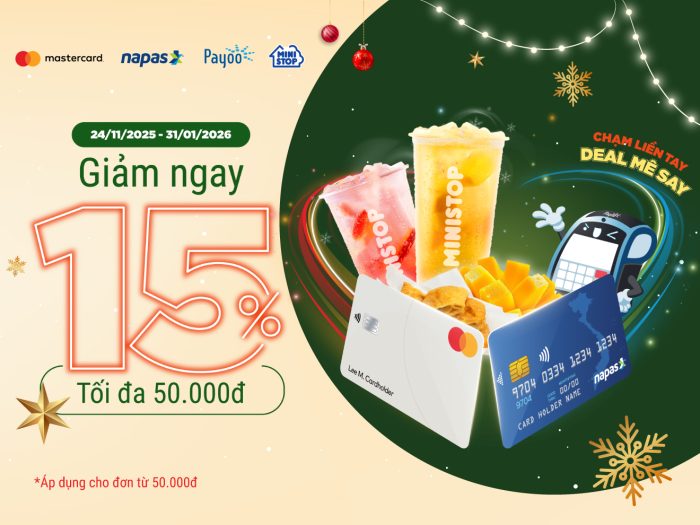 Ưu đãi 15% siêu tiện lợi khi chạm thẻ Mastercard hoặc NAPAS tại Ministop