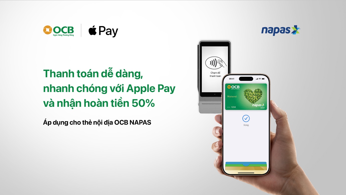 Hoàn tiền đến 50% khi thanh toán thẻ OCB NAPAS trên Apple Pay- Ảnh 1.
