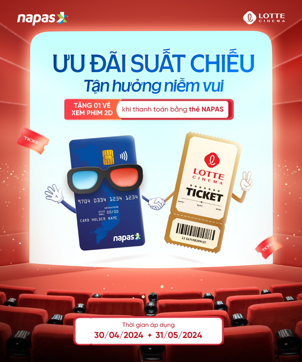 Cùng NAPAS săn deal siêu hời đón mừng đại lễ: Tặng ngay 01 vé xem phim khi thanh toán tại các rạp Lotte Cinema trên toàn quốc- Ảnh 1.