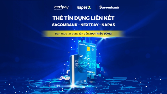 PROMOTING THE DEVELOPMENT OF DOMESTIC CREDIT CARD THROUGH THE ISSUANCE OF NAPAS, SACOMBANK AND NEXTPAY LINK CARD - Ảnh 1.