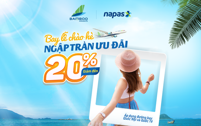 Buying Bamboo Airways tickets using NAPAS card to get up to 20% discount during the holiday of April 30 - May 1