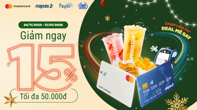 “Chạm liền tay – deal mê say” ưu đãi 15% khi chạm thẻ Mastercard hoặc NAPAS tại MINISTOP