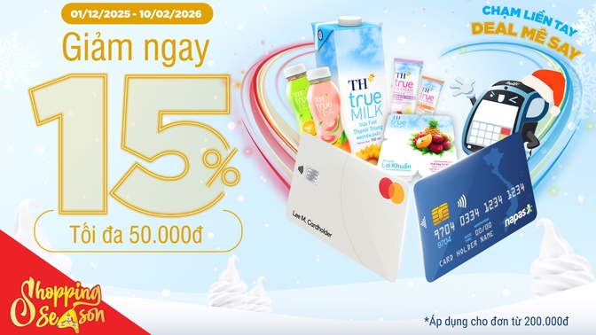 “Chạm liền tay - Deal mê say”: Ưu đãi 15% khi thanh toán bằng thẻ Contactless NAPAS hoặc  Mastercard tại TH true mart