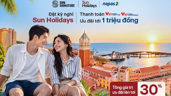 NAPAS - SUN HOLIDAYS: tặng ngay 1 triệu đồng khi thanh toán VIETQRPay- VIETQRGlobal cho kỳ nghỉ cuối năm
