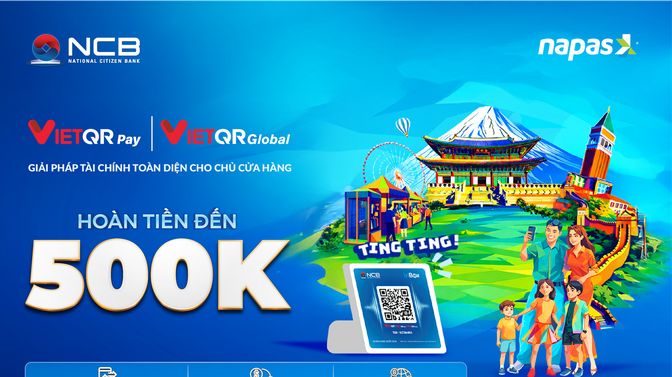 NAPAS  hợp tác NCB  thúc đẩy thanh toán xuyên biên giới với VIETQRGlobal