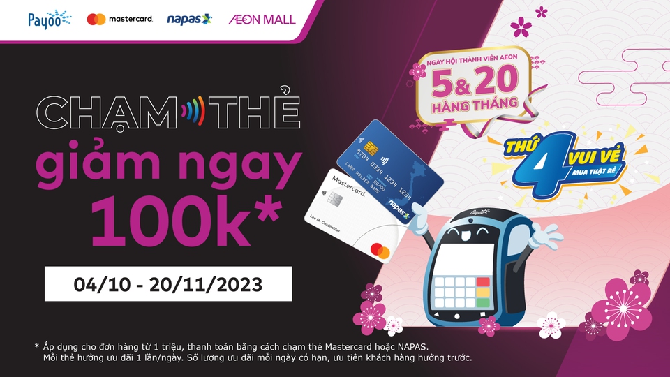 Giảm ngay 100K khi thanh toán bằng thẻ NAPAS và Mastercard tại Aeon Mall- Ảnh 1. Giảm ngay 100K khi thanh toán bằng thẻ NAPAS và Mastercard tại Aeon Mall- Ảnh 1.