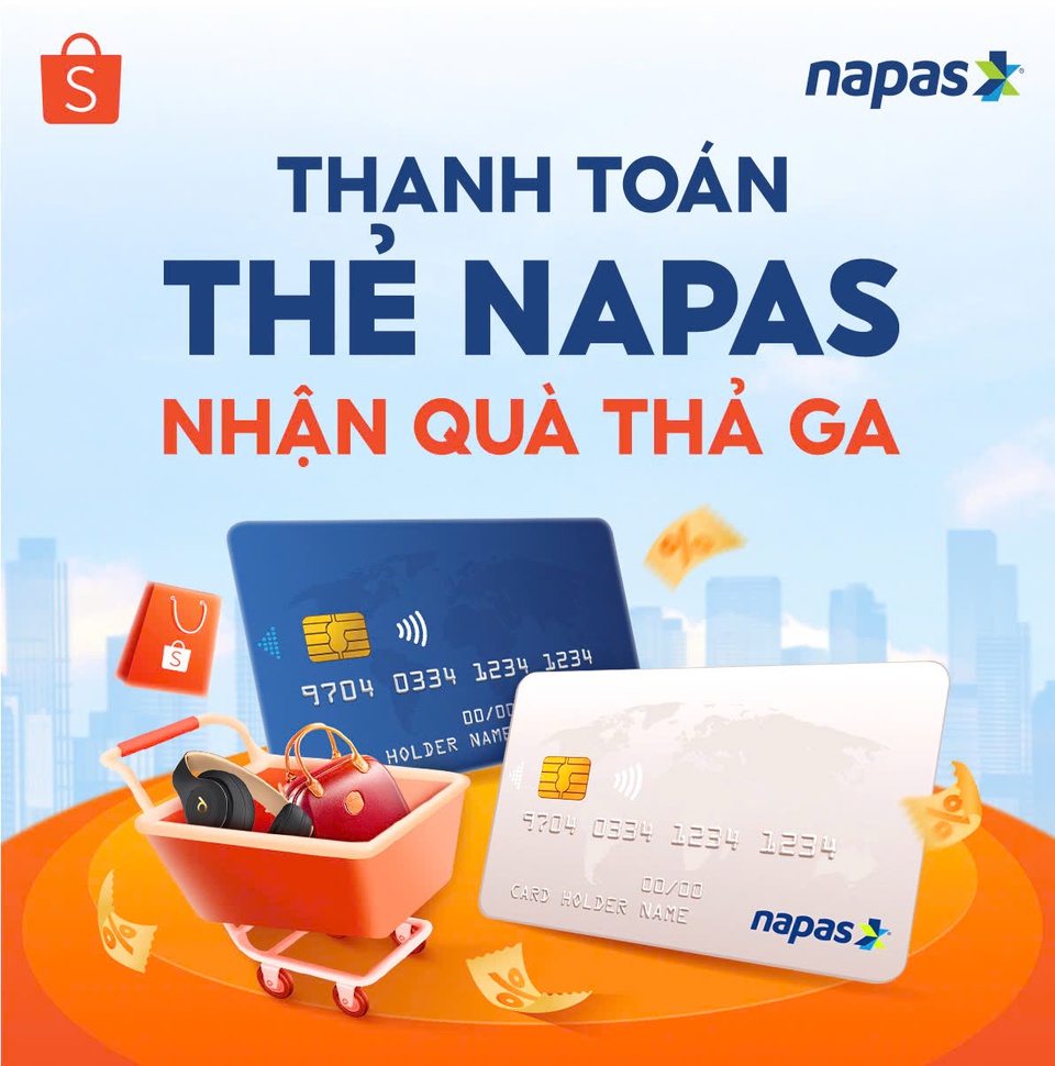 Mua sắm thả ga trên SHOPEE – thanh toán bằng thẻ NAPAS, nhận ngay ưu đãi 50.000 đồng.- Ảnh 1. Mua sắm thả ga trên SHOPEE – thanh toán bằng thẻ NAPAS, nhận ngay ưu đãi 50.000 đồng.- Ảnh 1.