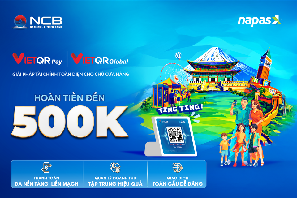 NAPAS  hợp tác NCB  thúc đẩy thanh toán xuyên biên giới với VIETQRGlobal- Ảnh 1.